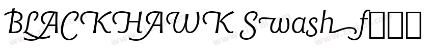 BLACKHAWK Swash字体转换